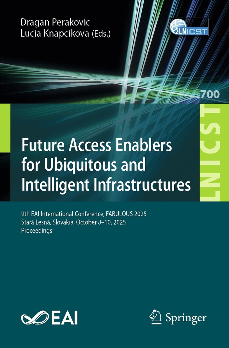 Dragan Perakovic, Lucia Knapcikova - Future Access Enablers for Ubiquitous and Intelligent Infrastructures, Häftad