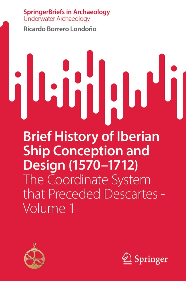 Ricardo Borrero Londoño - Brief History of Iberian Ship Conception and Design (1570-1712), Häftad. Tillgänglighet: Kommande