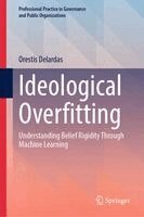 Orestis Delardas - Ideological Overfitting, Inbunden