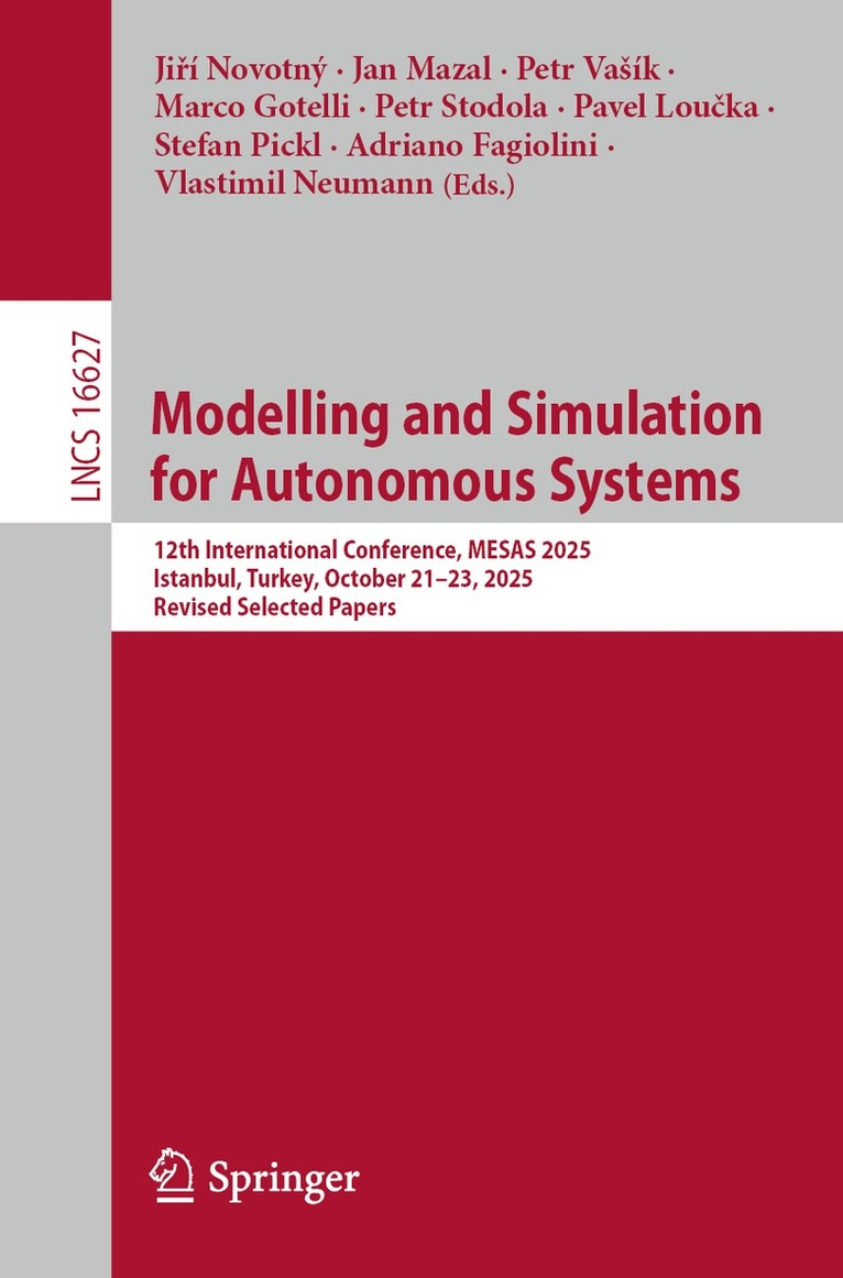 Jiří Novotný, Jan Mazal, Petr Vašík, Marco Gotelli, Petr Stodola, Pavel Loučka, Stefan Pickl, Adriano Fagiolini, Vlastimil Neumann - Modelling and Simulation for Autonomous Systems, Häftad. Tillgänglighet: Lägg i varukorg