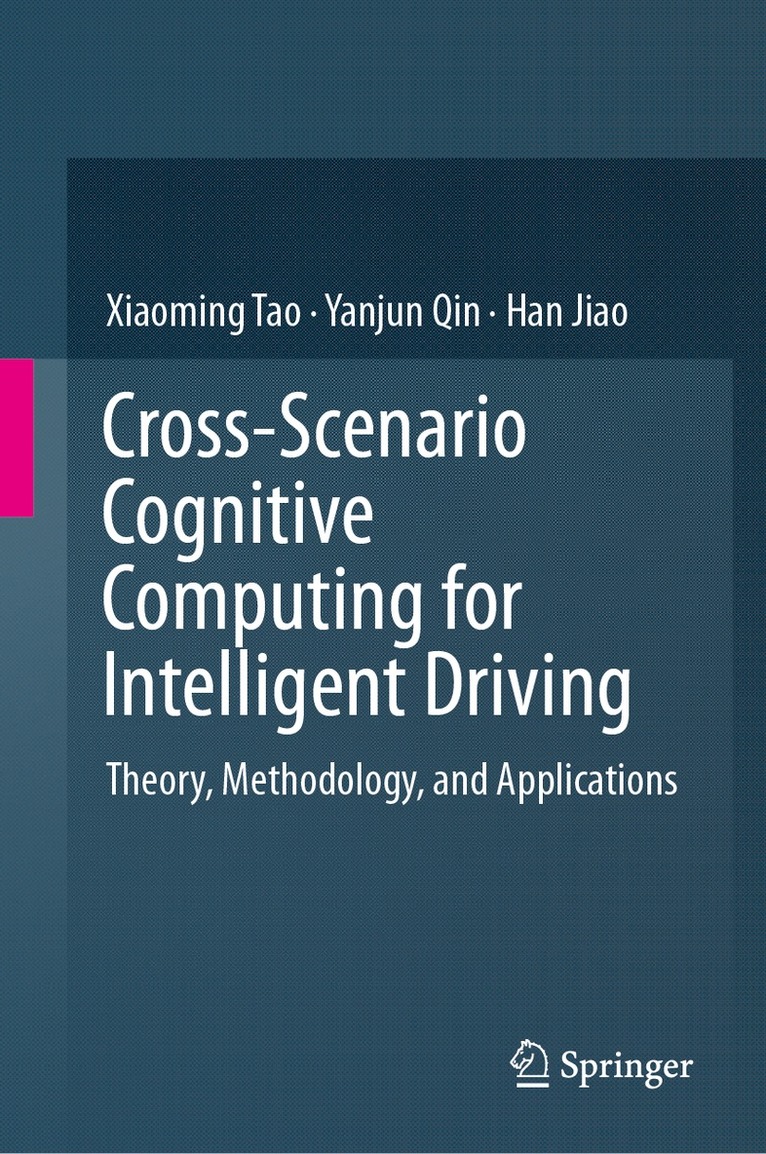 Xiaoming Tao, Yanjun Qin, Han Jiao - Cross-Scenario Cognitive Computing for Intelligent Driving, Inbunden. Tillgänglighet: Kommande