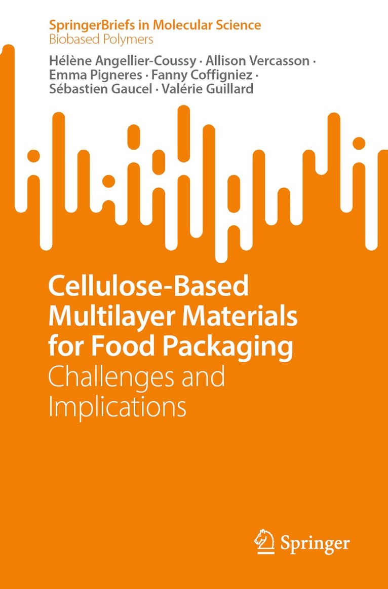 Hélène Angellier-Coussy, Allison Vercasson, Emma Pignères, Fanny Coffigniez, Sébastien Gaucel, Valérie Guillard - Cellulose-Based Multilayer Materials for Food Packaging, Häftad