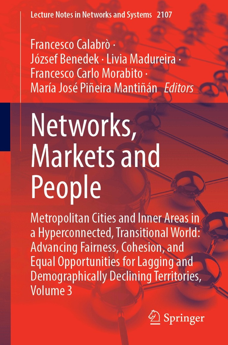 Francesco Calabrò, József Benedek, Livia Madureira, Francesco Carlo Morabito, María José Piñeira Mantiñán - Networks, Markets and People, Häftad. Tillgänglighet: Kommande