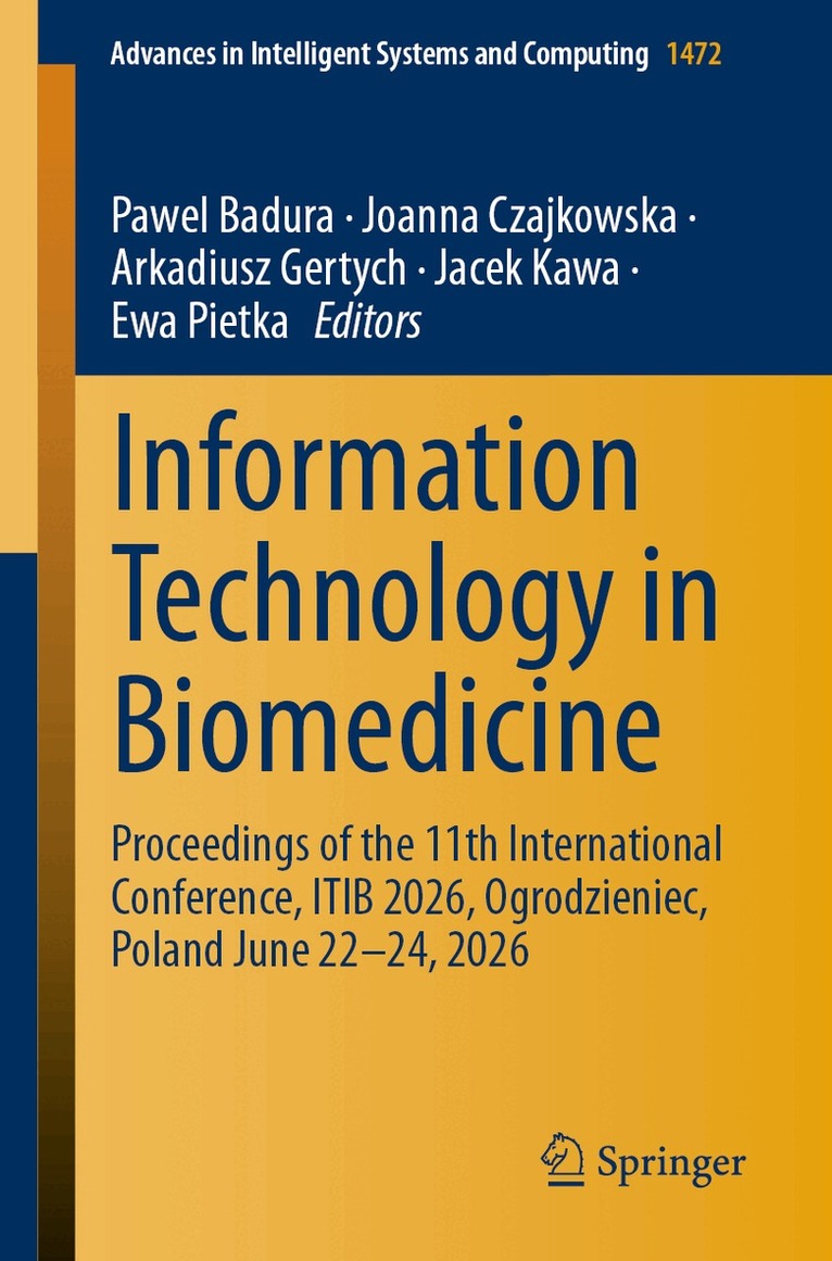 Pawel Badura, Joanna Czajkowska, Arkadiusz Gertych, Jacek Kawa, Ewa Pietka - Information Technology in Biomedicine, Häftad. Tillgänglighet: Kommande