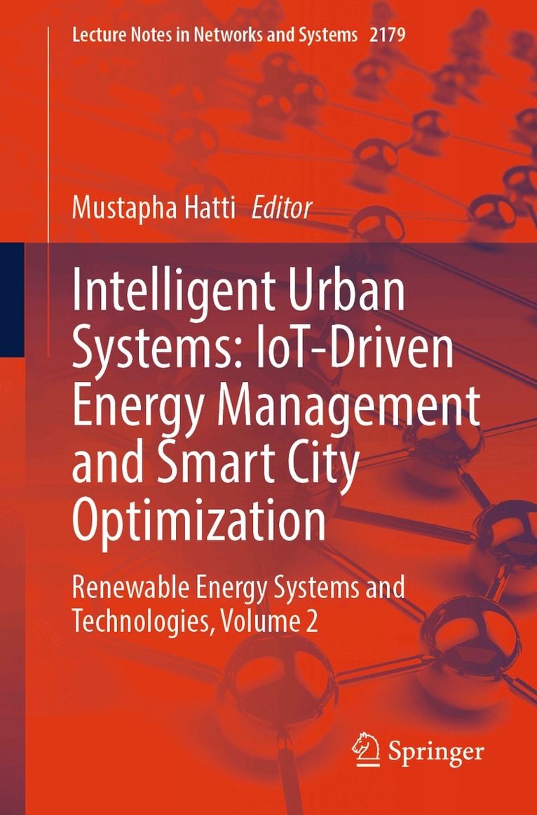 Mustapha Hatti - Intelligent Urban Systems: IoT-Driven Energy Management and Smart City Optimization, Häftad. Tillgänglighet: Lägg i varukorg