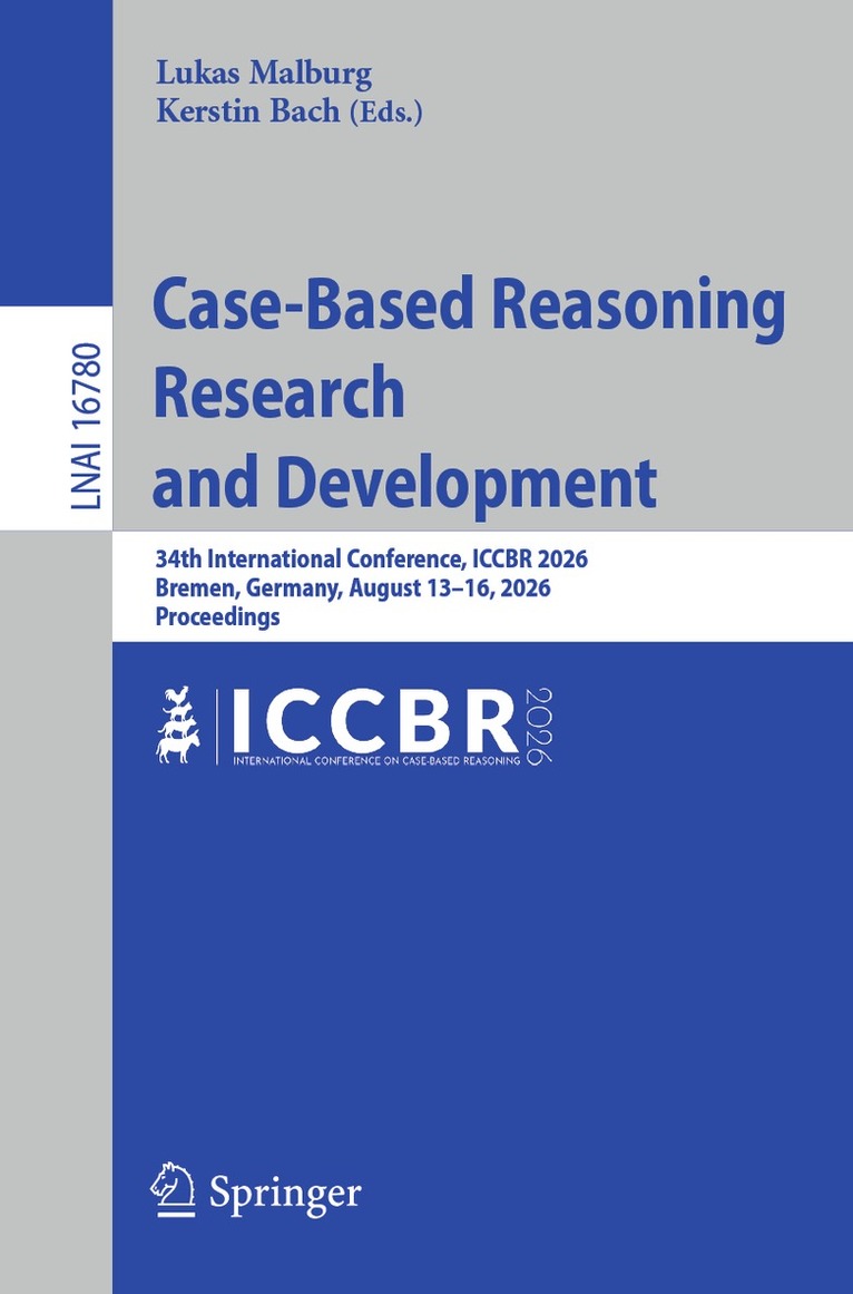 Lukas Malburg, Kerstin Bach - Case-Based Reasoning Research and Development, Häftad
