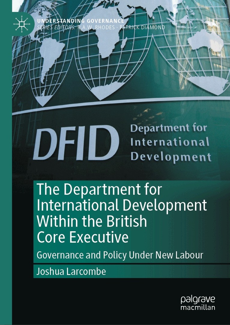 Department for International Development Within the British Core Executive