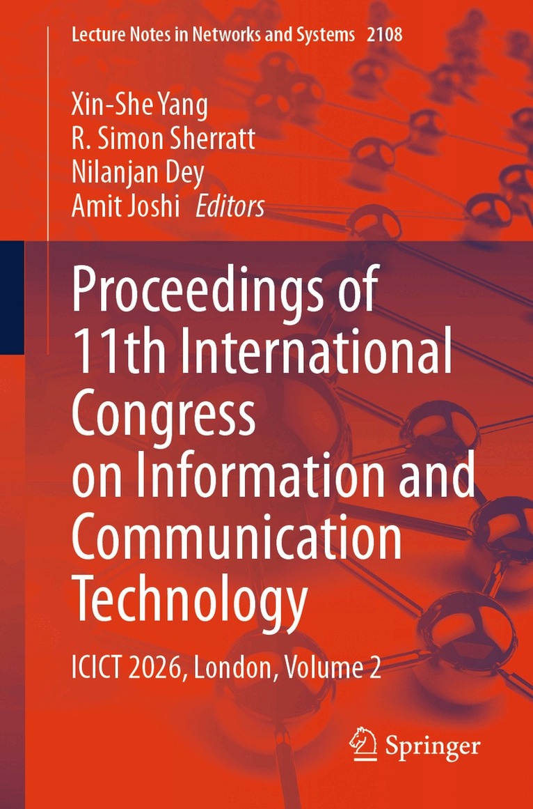 Xin-She Yang, R. Simon Sherratt, Nilanjan Dey, Amit Joshi - Proceedings of 11th International Congress on Information and Communication Technology, Häftad. Tillgänglighet: Kommande