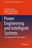 Vivek Shrivastava, Jagdish Chand Bansal, B. K. Panigrahi - Power Engineering and Intelligent Systems, Inbunden