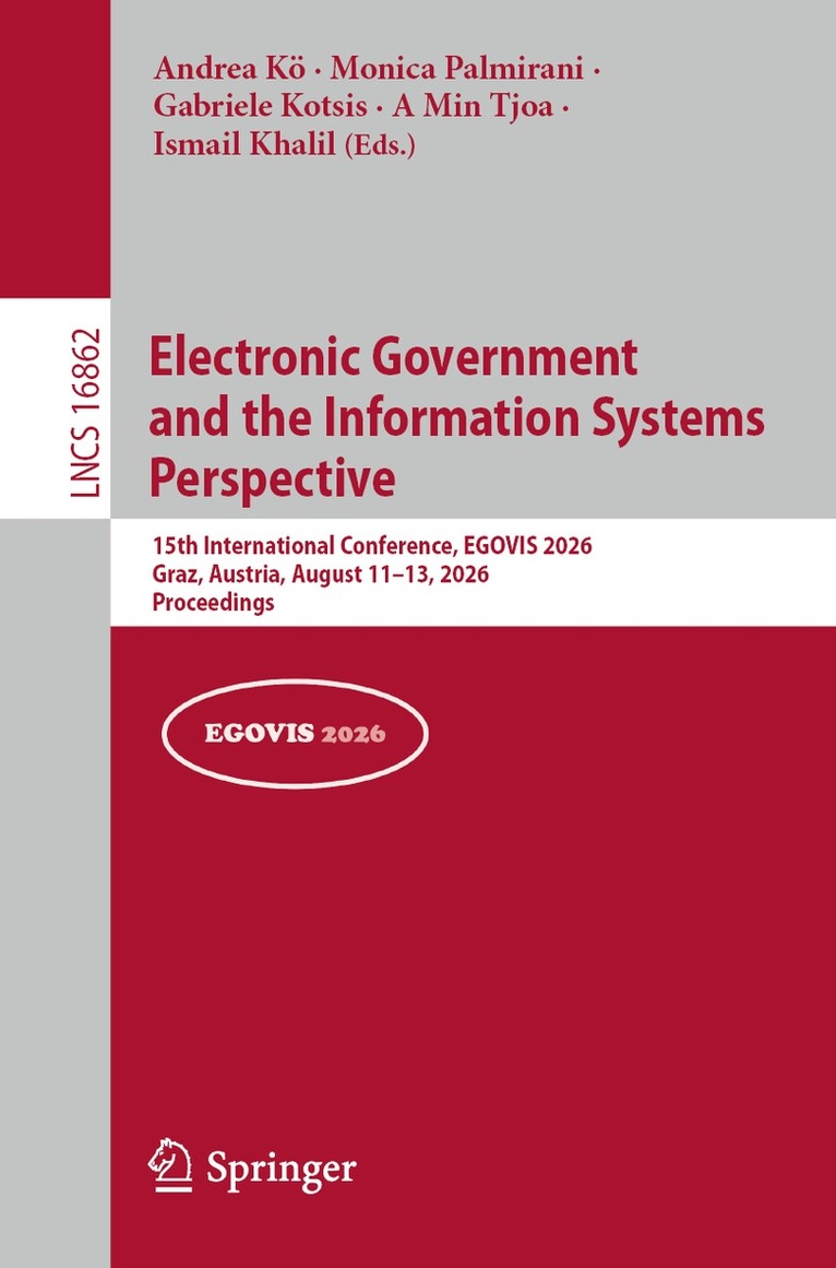Andrea Kö, Monica Palmirani, Gabriele Kotsis, A Min Tjoa, Ismail Khalil - Electronic Government and the Information Systems Perspective, Häftad