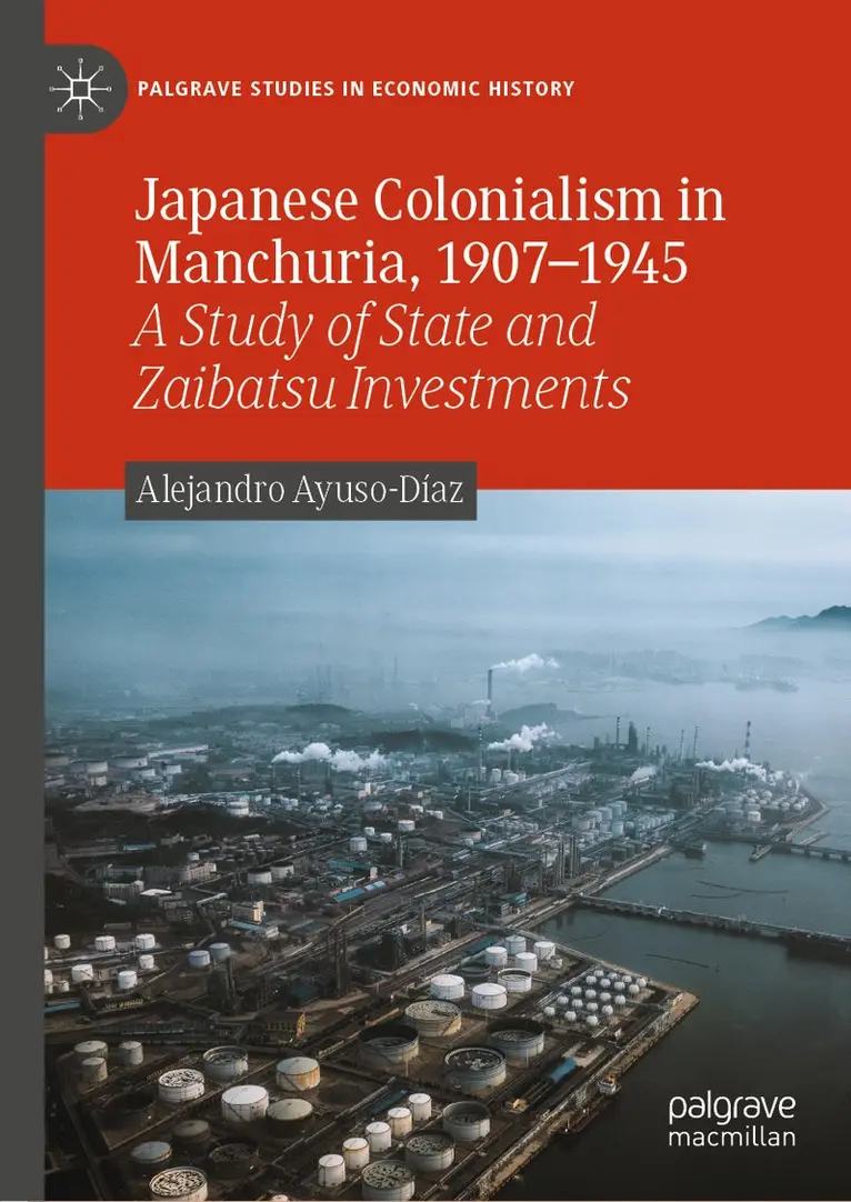 Alejandro Ayuso-Díaz - Japanese Colonialism in Manchuria, 1907–1945, Inbunden. Tillgänglighet: Kommande
