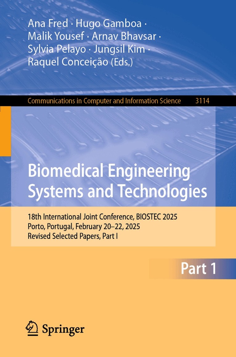 Ana Fred, Hugo Gamboa, Malik Yousef, Arnav Bhavsar, Sylvia Pelayo, Jungsil Kim, Raquel Conceição - Biomedical Engineering Systems and Technologies, Häftad. Tillgänglighet: Lägg i varukorg