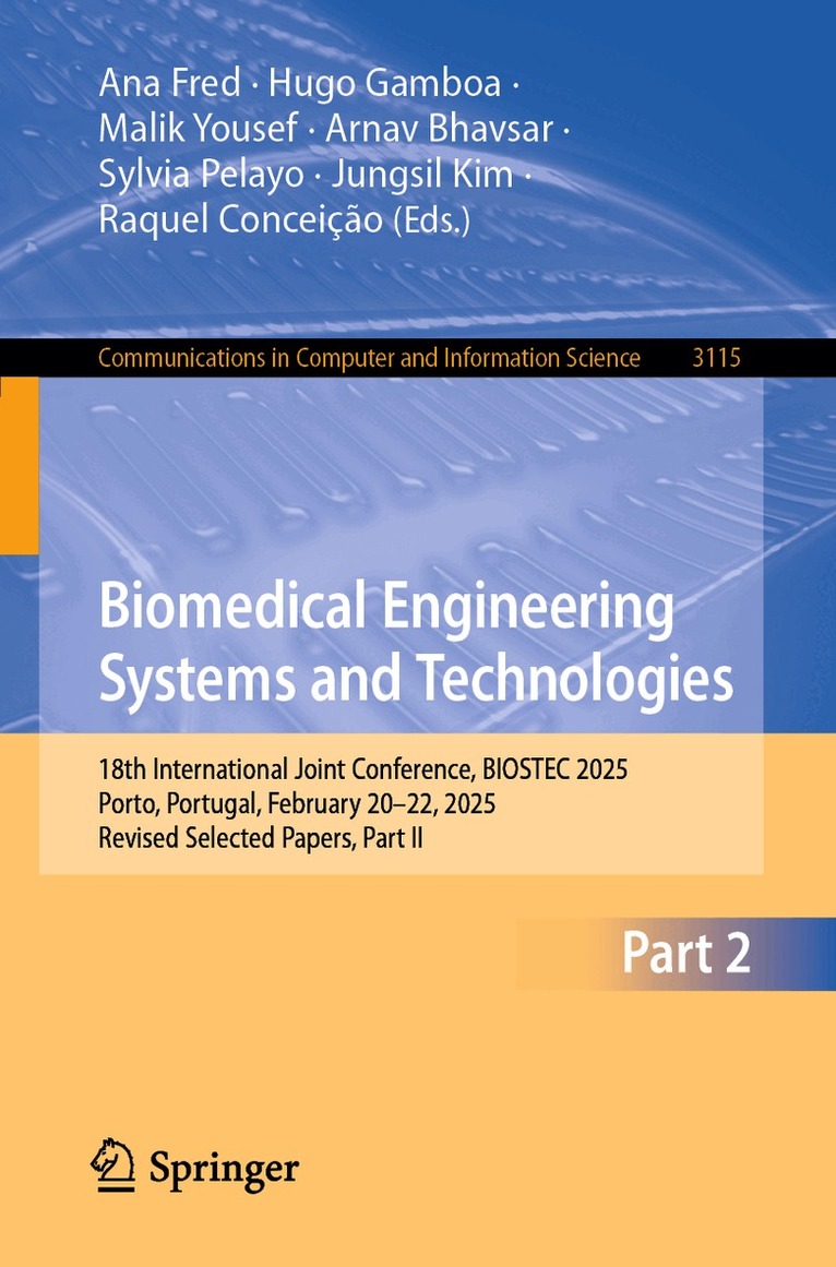 Ana Fred, Hugo Gamboa, Malik Yousef, Arnav Bhavsar, Sylvia Pelayo, Jungsil Kim, Raquel Conceição - Biomedical Engineering Systems and Technologies, Häftad. Tillgänglighet: Lägg i varukorg