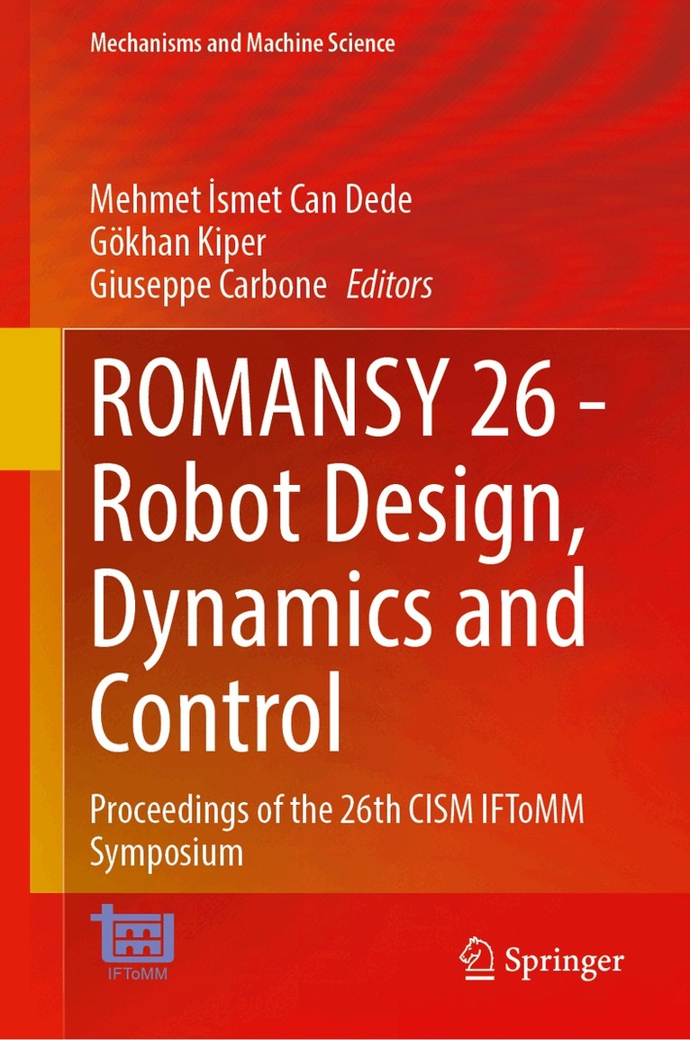 Mehmet İsmet Can Dede, Gökhan Kiper, Giuseppe Carbone - ROMANSY 26 - Robot Design, Dynamics and Control, Inbunden