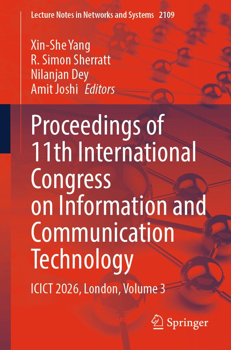 Xin-She Yang, R. Simon Sherratt, Nilanjan Dey, Amit Joshi - Proceedings of 11th International Congress on Information and Communication Technology, Häftad. Tillgänglighet: Kommande