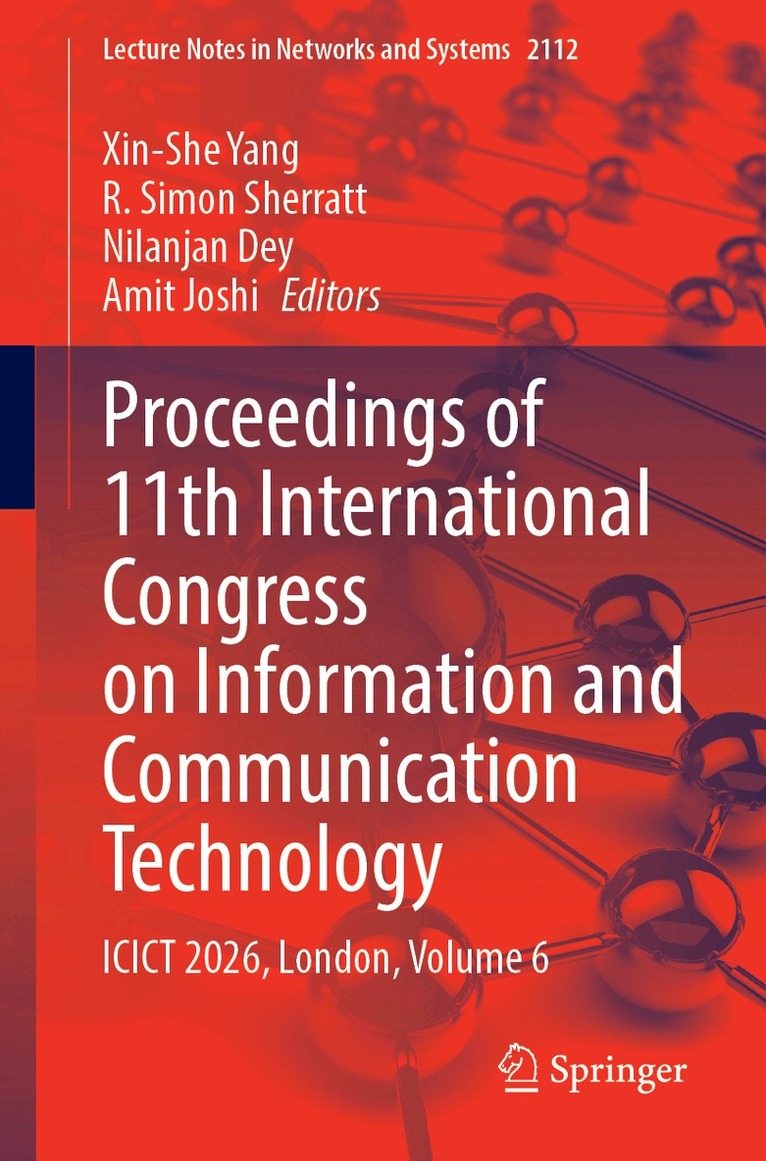 Xin-She Yang, R. Simon Sherratt, Nilanjan Dey, Amit Joshi - Proceedings of 11th International Congress on Information and Communication Technology, Häftad. Tillgänglighet: Kommande