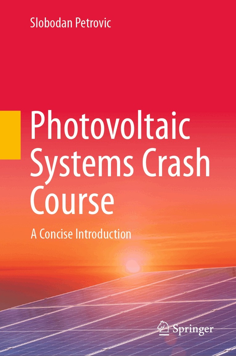 Slobodan Petrovic - Photovoltaic Systems Crash Course, Inbunden. Tillgänglighet: Kommande