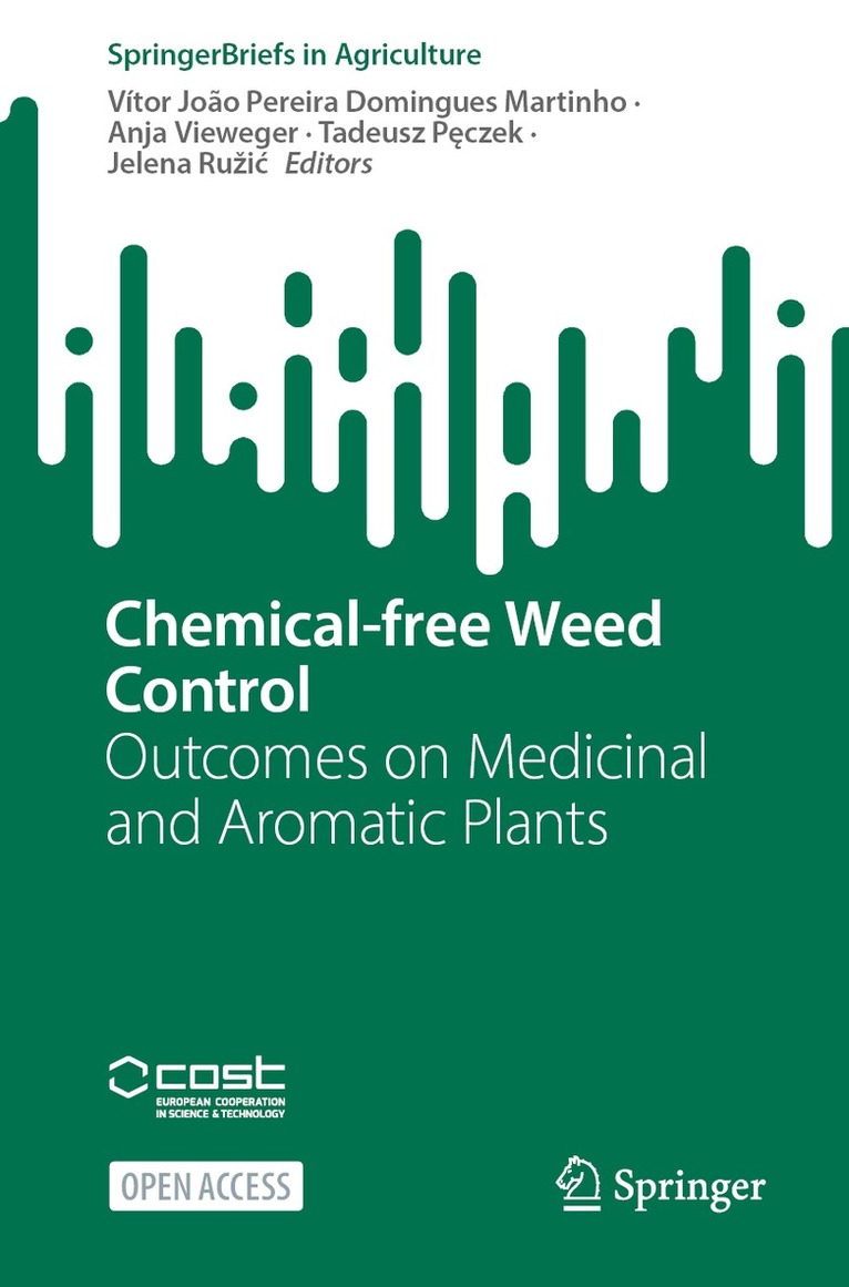 Vítor João Pereira Domingues Martinho, Anja Vieweger, Tadeusz Pęczek, Jelena Ružić - Chemical-free Weed Control, Häftad
