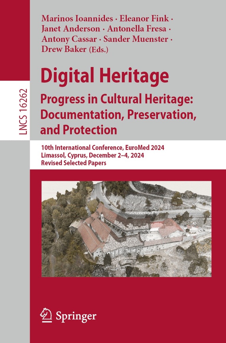 Marinos Ioannides, Eleanor Fink, Janet Anderson, Antonella Fresa, Antony Cassar, Sander Muenster, Drew Baker - Digital Heritage. Progress in Cultural Heritage: Documentation, Preservation, and Protection, Häftad. Tillgänglighet: Kommande