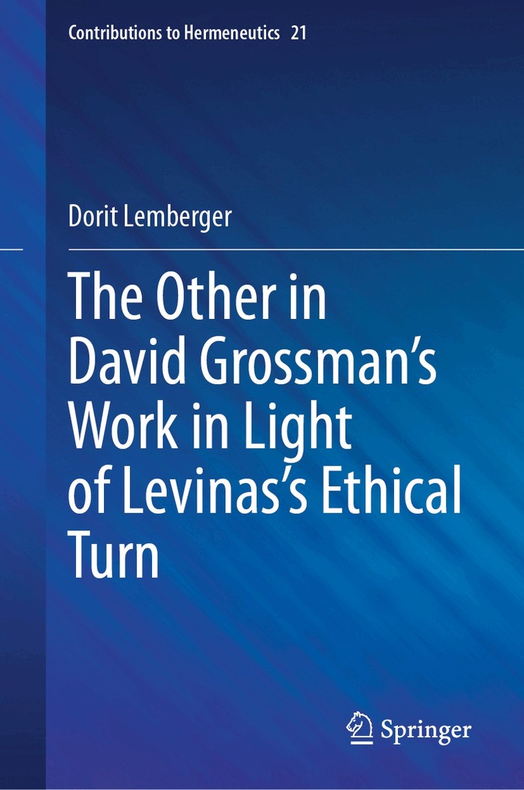 Dorit Lemberger - Other in David Grossman's Work in Light of Levinas’s Ethical Turn, Inbunden