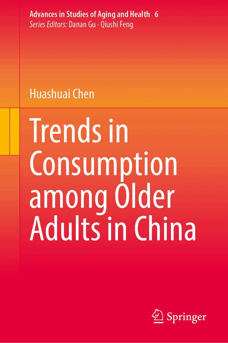 Huashuai Chen - Trends in Consumption among Older Adults in China, Inbunden
