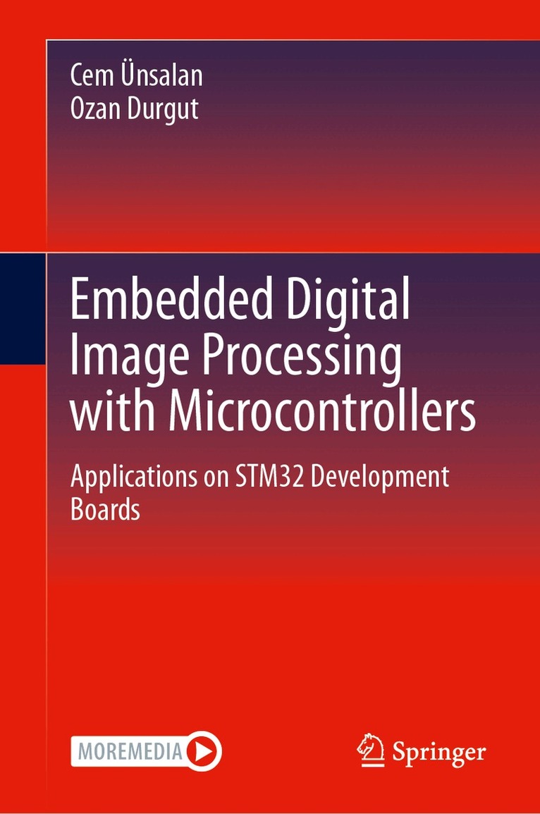 Cem Ünsalan, Ozan Durgut - Embedded Digital Image Processing with Microcontrollers, Inbunden. Tillgänglighet: Kommande