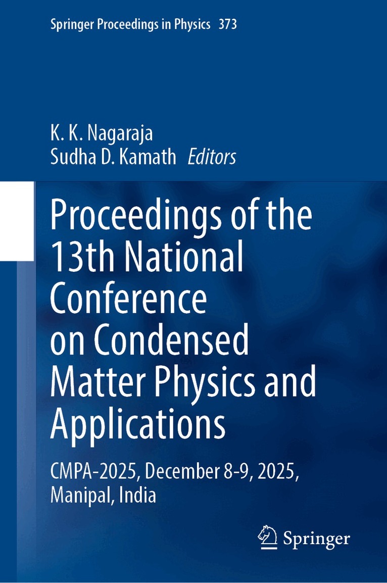 K. K. Nagaraja, Sudha D. Kamath - Proceedings of the 13th National Conference on Condensed Matter Physics and Applications, Inbunden