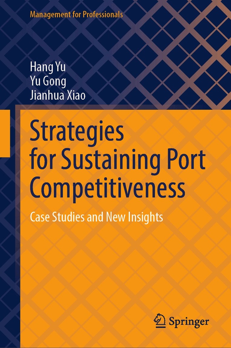 Hang Yu, Yu Gong, Jianhua Xiao - Strategies for Sustaining Port Competitiveness, Inbunden