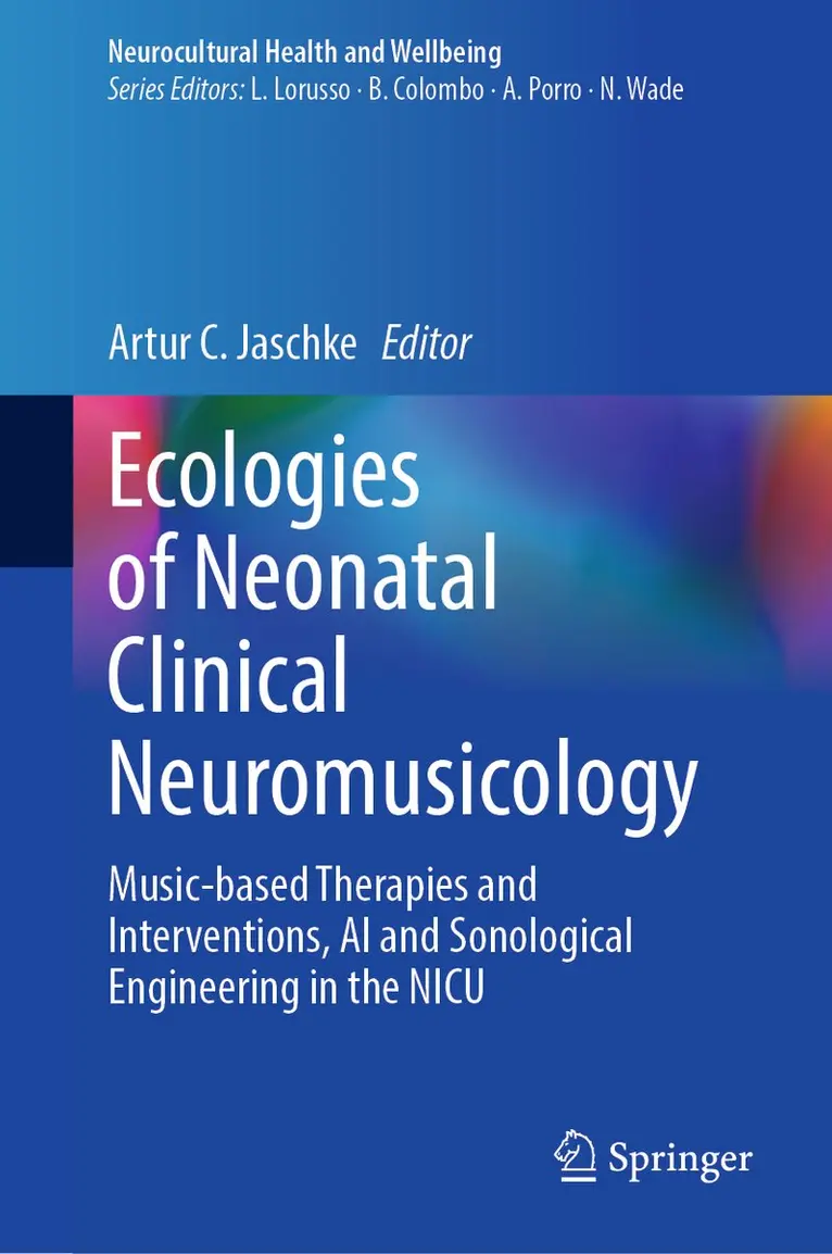 Artur C. Jaschke - Ecologies of Neonatal Clinical Neuromusicology, Inbunden. Tillgänglighet: Kommande