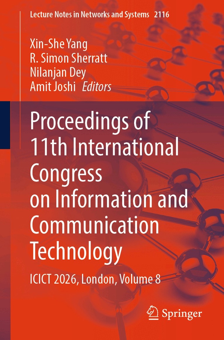 Xin-She Yang, R. Simon Sherratt, Nilanjan Dey, Amit Joshi - Proceedings of 11th International Congress on Information and Communication Technology, Häftad. Tillgänglighet: Kommande
