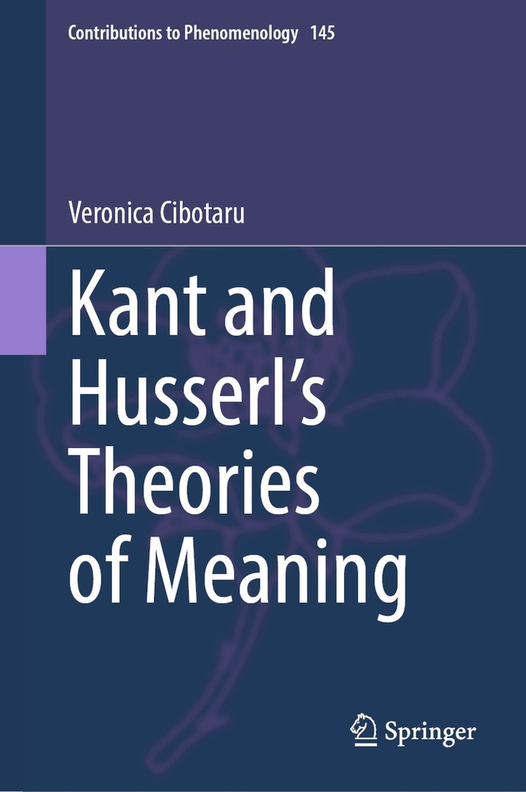 Veronica Cibotaru - Kant and Husserl's Theories of Meaning, Inbunden. Tillgänglighet: Kommande