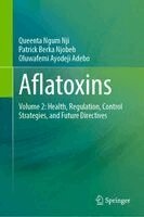Queenta Ngum Nji, Patrick Berka Njobeh, Oluwafemi Ayodeji Adebo - Aflatoxins, Inbunden