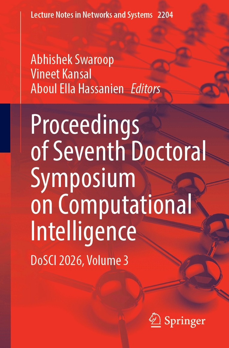 Abhishek Swaroop, Vineet Kansal, Aboul Ella Hassanien - Proceedings of Seventh Doctoral Symposium on Computational Intelligence, Häftad
