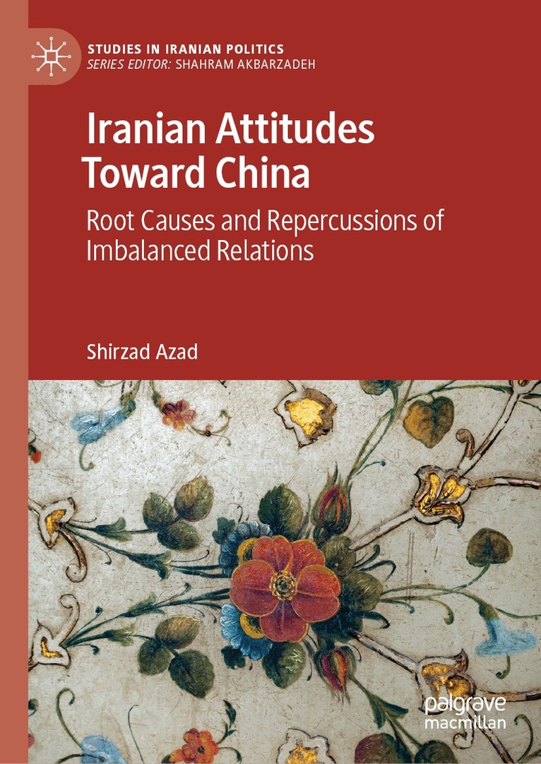 Shirzad Azad - Iranian Attitudes Toward China, Inbunden. Tillgänglighet: Kommande