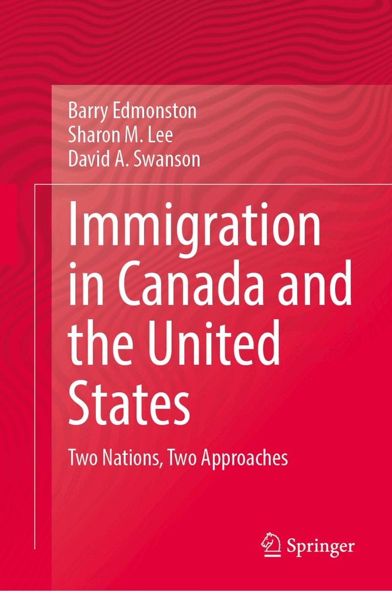 Barry Edmonston, Sharon M. Lee, David A. Swanson - Immigration in Canada and the United States, Inbunden