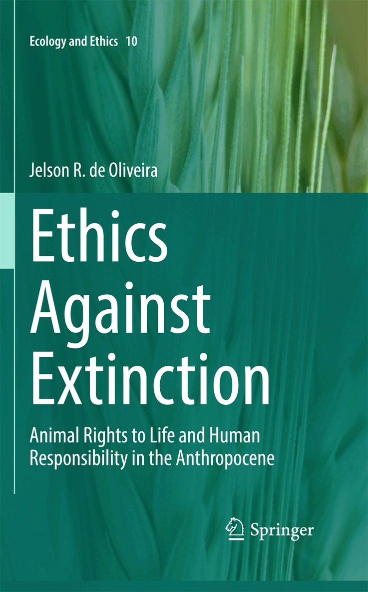 Jelson R. de Oliveira - Ethics Against Extinction, Inbunden