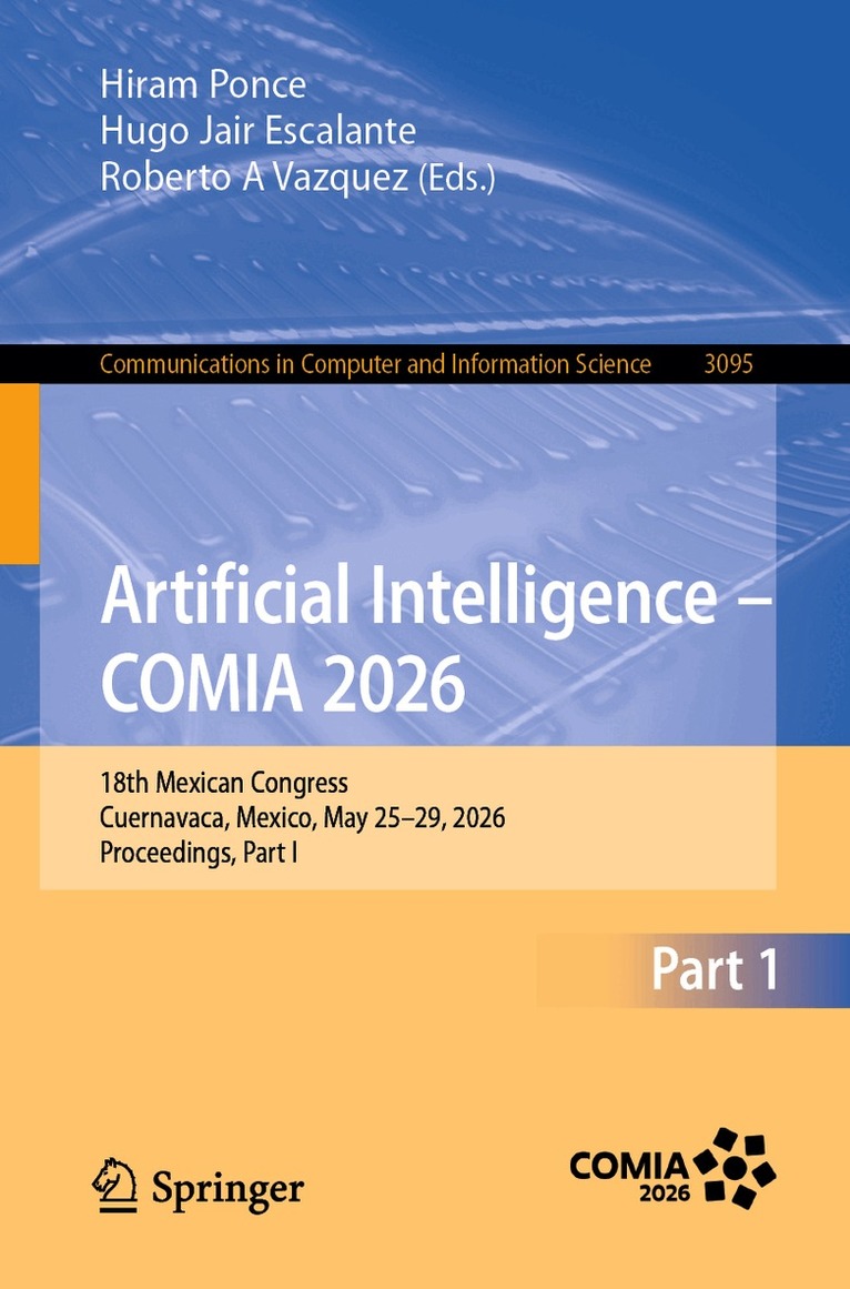 Hiram Ponce, Hugo Jair Escalante, Roberto A. Vazquez - Artificial Intelligence – COMIA 2026, Häftad