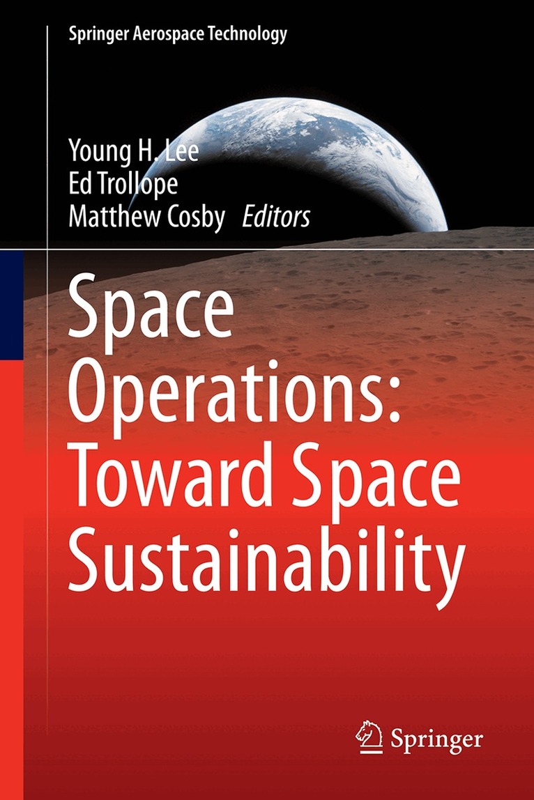 Young H. Lee, Ed Trollope, Matthew Cosby - Space Operations: Toward Space Sustainability, Inbunden. Tillgänglighet: Kommande