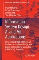 Vikrant Bhateja, Farhad Oroumchian, Jinshan Tang, Siba K. Udgata - Information System Design: AI and ML Applications, Häftad