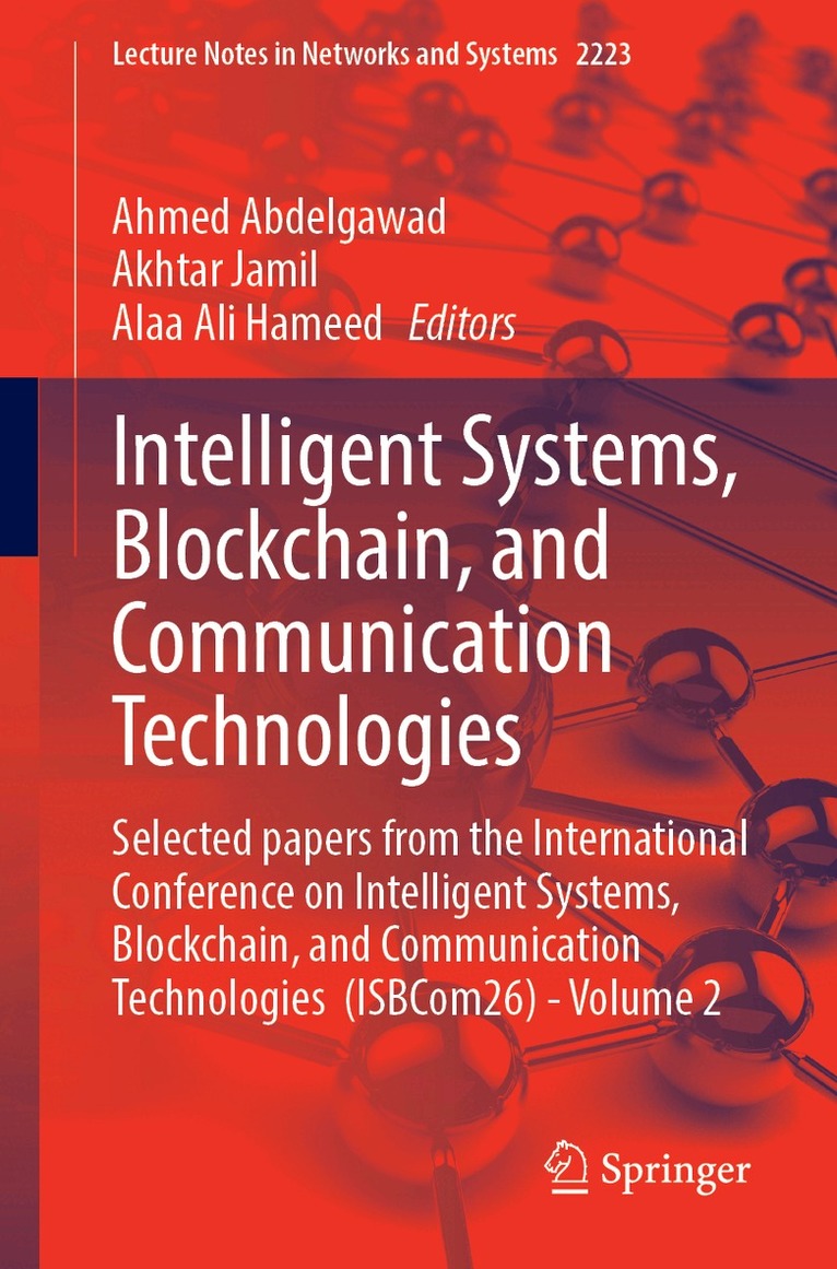 Ahmed Abdelgawad, Akhtar Jamil, Alaa Ali Hameed - Intelligent Systems, Blockchain, and Communication Technologies, Häftad