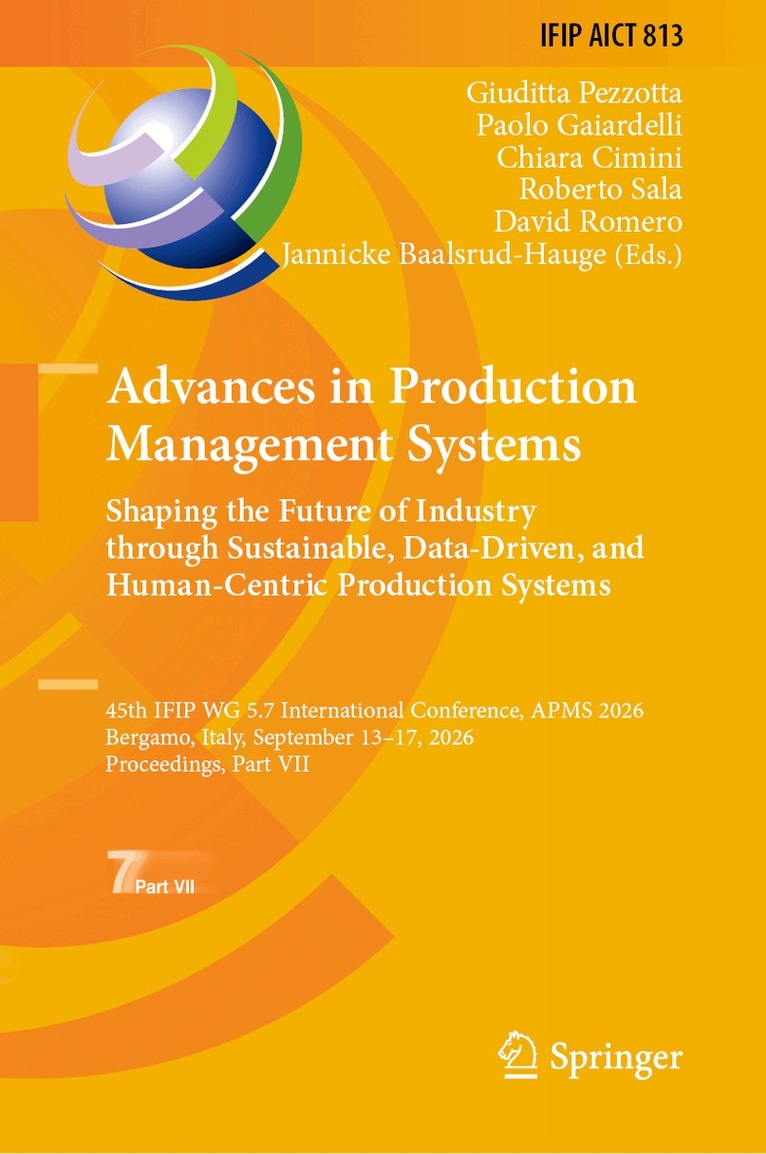 Giuditta Pezzotta, Paolo Gaiardelli, Chiara Cimini, Roberto Sala, David Romero, Jannicke Baalsrud-Hauge - Advances in Production Management Systems: Shaping the Future of Industry Through Sustainable, Data-Driven, and Human-Centric Production Systems, Inbunden