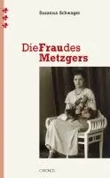 Susanna Schwager - Die Frau des Metzgers, Inbunden. Tillgänglighet: Lägg i varukorg