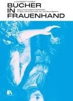 Norbert Furrer - Bücher in Frauenhand, Inbunden. Tillgänglighet: Lägg i varukorg
