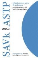 Sabine Eggmann, Konrad Kuhn - Schweizerisches Archiv für Volkskunde - Archives suisses des traditions populaires 2025/2, Häftad. Tillgänglighet: Lägg i varukorg