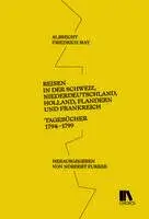 Norbert Furrer - Reisen in der Schweiz, Niederdeutschland, Holland, Flandern und Frankreich, Inbunden. Tillgänglighet: Lägg i varukorg