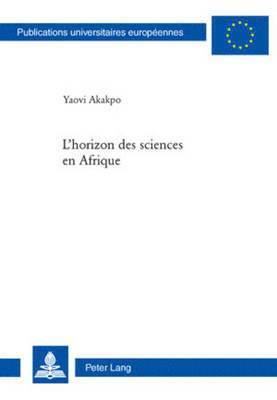Akakpo-Y - L'horizon des sciences en Afrique, Häftad