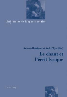 Catherine Mayaux, Antonio Rodriguez, André Wyss - Le Chant Et l'Écrit Lyrique, Häftad