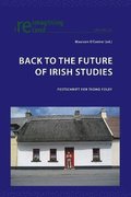 Back to the Future of Irish Studies