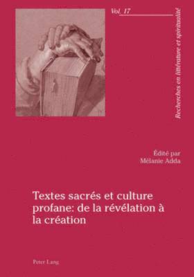 Gérard Nauroy, Mélanie Adda - Textes Sacrés Et Culture Profane: de la Révélation À La Création, Häftad