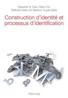Sylvester Osu, Sylvester Osu, Gilles Col, Nathalie Garric, Fabienne Toupin - Construction d'identité et processus d'identification, Häftad